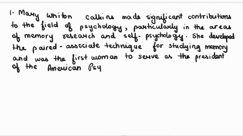 read-the-following-article-mary-whiton-calkins-influence-on-psychology-and-provide-your-own-thoughts-on-the-following-questions-1-summarize-mary-whiton-calkins-contributions-to-the-field-of-10675
