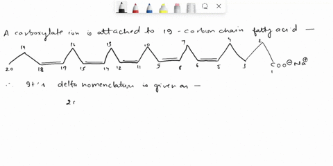 consider-the-fatty-acid-a-acarboxylat-e-salt-is-attached-to-a-19-carbon-chain-where-double-bonds-are-present-between-carbons-5-and-6-between-carbons-8-and-9-between-carbons-11-and-12-between-94312