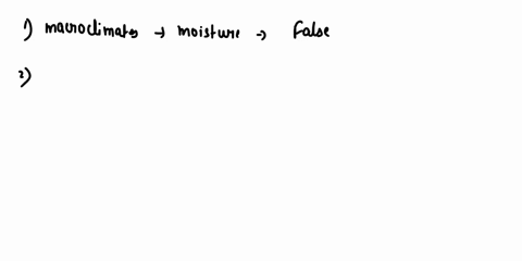 4yoor-qrueud-efor-false_in-he-followlug-scntences5-poiu-both-macroclimates-and-microclimates-vary-only-slighuy-trom-onc-enothet-in-tcni-of-tcmperan-mmoistun-the-areas-inhabited-by-population-54097