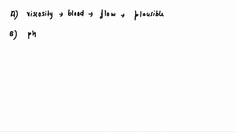the-rate-at-which-blood-flows-through-the-human-body-changes-in-response-to-many-factors-which-statement-describes-one-of-these-factors-and-its-effect-on-blood-flow-a-a-high-viscosity-of-blo-28067