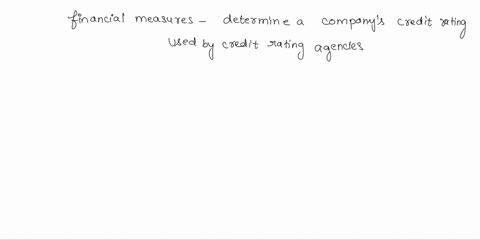 which-of-the-following-financial-measures-are-used-to-determine-a-companys-credit-rating-copyright-by-glo-bus-software-inc-copying-distributing-or-3rd-party-website-posting-isexpressly-prohi-21972