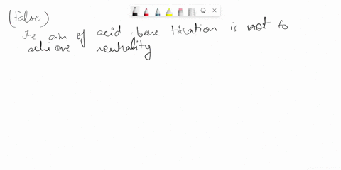 previous-page-3-of-6-next-o-the-goals-of-an-acidbase-titration-is-to-reach-neutrality-true-false-14148