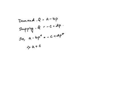 8-find-the-equilibrium-price-and-equilibrium-quantity-by-solving-the-system-of-two-equations-algebraically-note-the-terms-a-b-c-d-represent-any-constant-numbers-2-points-demand-q-a-a-bp-supp-87089