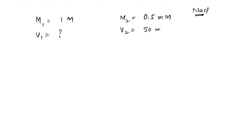 how-many-ml-of-a-1-m-nacl-solution-are-needed-to-prepare-50-ml-a-05mm-nacl-solution-show-all-work-below-note-1000-mm-1-m-87027