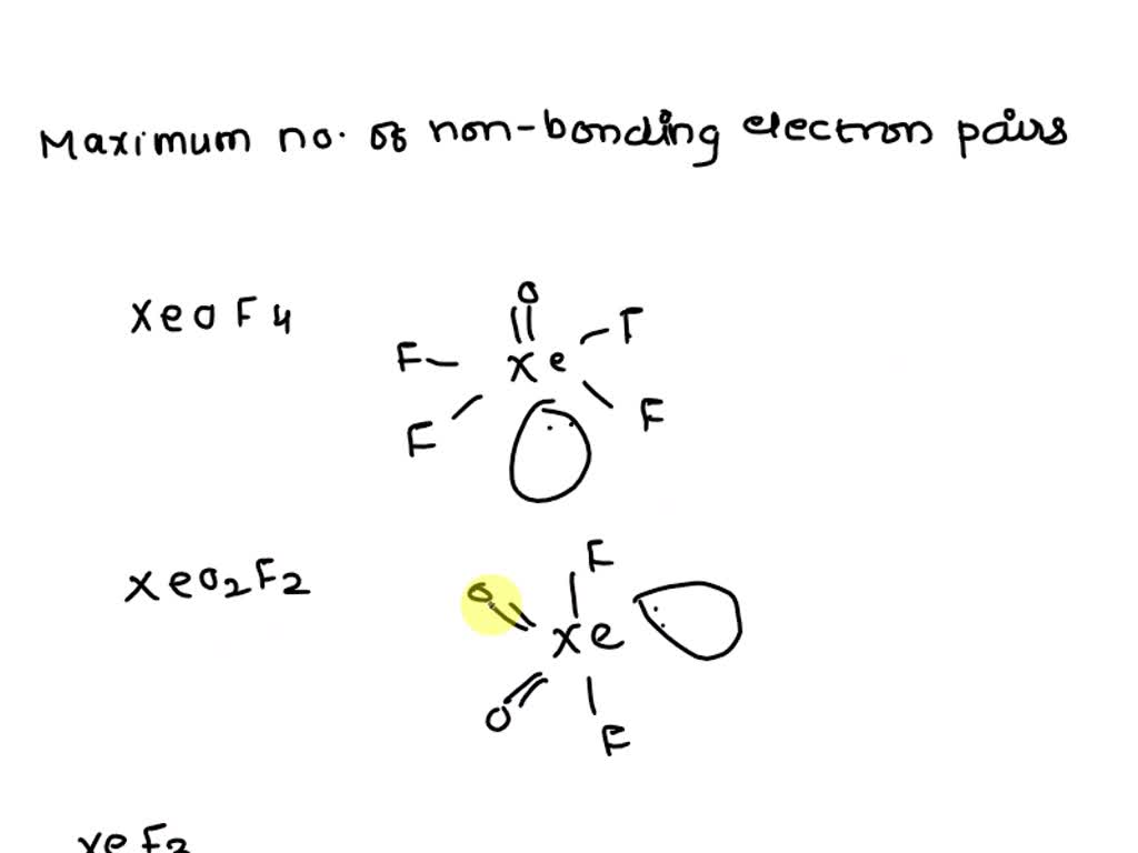 the molecule exhibiting maximum number of non bonding electron pairs around  the central atom is a xeof4 b xeo2f2 c xef3 d xeo3 27032, image size:1024x768