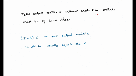 the-total-output-matrix-and-the-internal-production-matrix-must-be-the-same-size-true-or-false-please-explain-why-58198