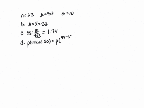 a-random-sample-of-size-33-is-to-be-selected-from-a-population-that-has-a-mean-53-and-a-standard-deviation-of-10-b-find-the-mean-of-this-sampling-distribution-give-your-answer-correct-to-nea-88991