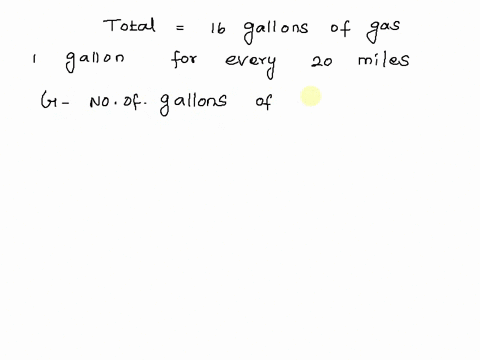 mai-is-driving-on-the-highway-she-beings-the-trip-with-16-gallons-of-gas-in-her-car-the-car-uses-up-one-gallon-of-gas-every-20-miles-let-g-represent-the-number-of-gallons-of-gas-she-has-left-34304