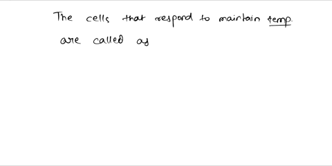 which-of-your-cells-respond-to-maintain-temperature-and-how-do-they-do-this-63673