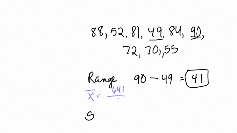 find-the-range-the-standard-deviation-and-the-variance-for-the-given-samples-round-non-integer-results-to-the-nearest-tenth-88-52-81-49-84-90-72-70-55-range-standard-deviation-variance