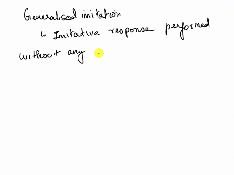 generalized-imitation-means-that-the-organism-imitates-all-of-the-behavior-of-a-particular-modelbut-not-other-models-behavior-does-not-imitate-imitates-novelresponses-because-imitationas-a-r-33052