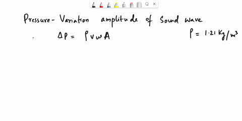 the-speed-of-sound-in-air-is-343-ms-and-the-density-of-air-is-121-kgm3-if-the-displacement-amplitude-of-a-384-hz-sound-wave-is-120-m-what-is-its-pressure-variation-amplitude-39501