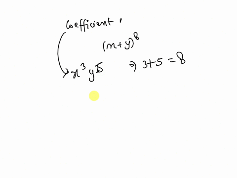 find-the-coefficient-of-the-x3y5-term-of-the-expansion-x-y8-17395