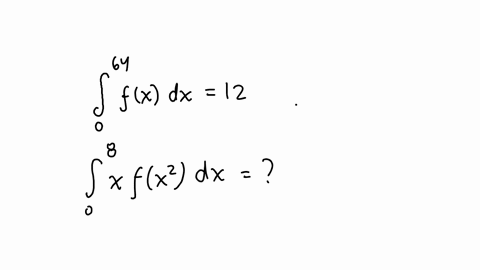 if-f-is-continuous-and-64-fx-dx-12-0-find-8-xfx2-dx-0-02177
