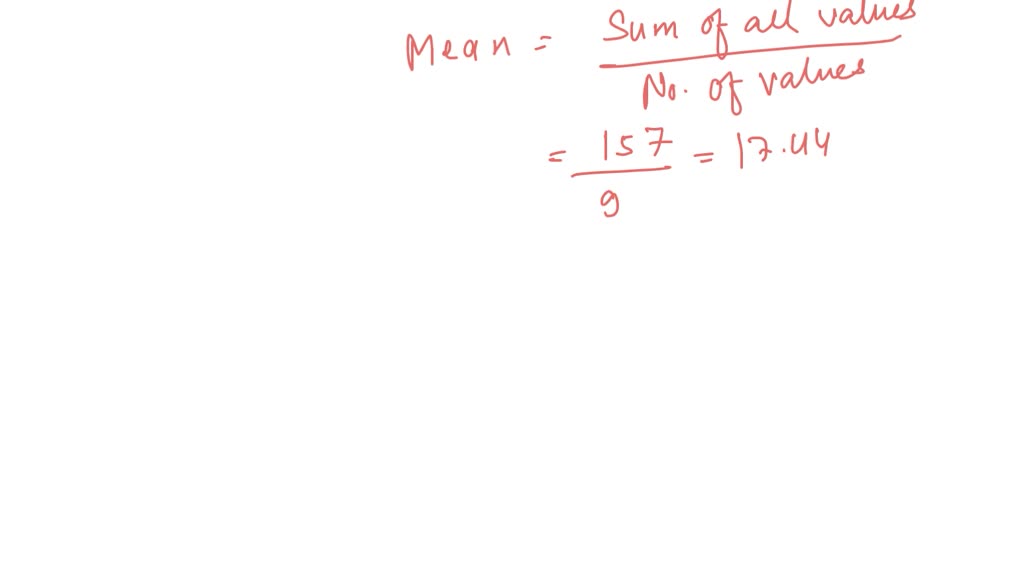 9) Find the mean, mode, median, and midrange for the following data set ...