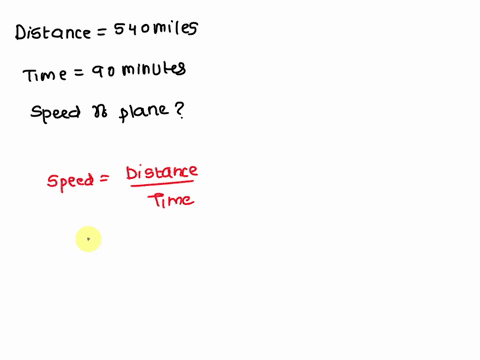 an-airplane-leaves-orlando-fl-and-travels-540-miles-to-washington-dc-the-flight-takes-90-minutes-what-is-the-speed-of-the-plane-40181