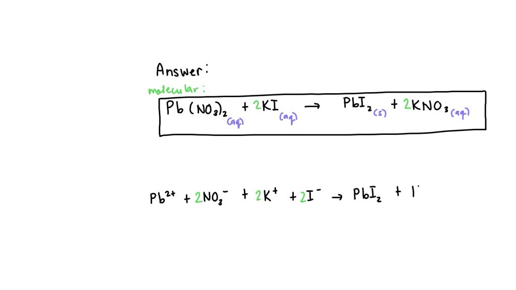 SOLVED Based on solubility rules, lead (II) iodide (PbI2) is an