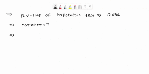 question-26-4-pts-suppose-that-the-p-value-of-a-hypothesis-test-is-0091_-which-of-the-following-is-correct-regarding-the-conclusions-we-can-draw-we-cannot-reject-the-null-hypothesis-at-both-90135