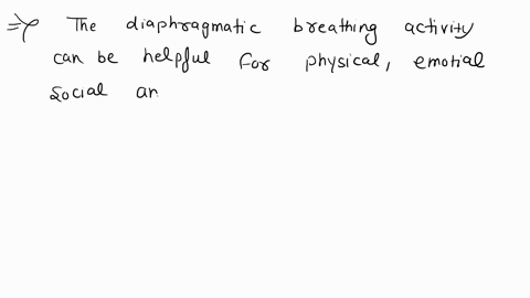 diaphragmatic-breathing-ucla-integrative-digestive-health-and-wellness-programonce-youve-followed-along-with-the-directions-in-the-video-respond-to-the-prompts-below1-what-sensations-percept-34026