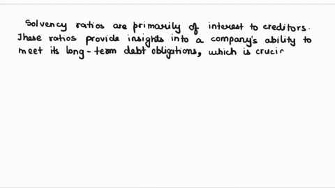 question-81-point-solvency-ratios-are-of-particular-interest-to-1-existing-shareholders-o-2-potential-new-shareholders-o3management-4creditors-42659