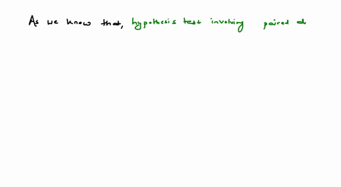 hypothesis-tests-involving-paired-differences-are-used-when-the-two-samples-are-a-independent-b-dependent-c-insignificant-d-random-66327