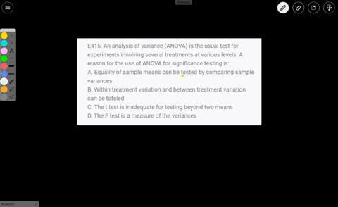 e415-an-analysis-of-variance-anova-is-the-usual-test-for-experiments-involving-several-treatments-at-various-levels-a-reason-for-the-use-of-anova-for-significance-testing-is-a-equality-of-sa-47212