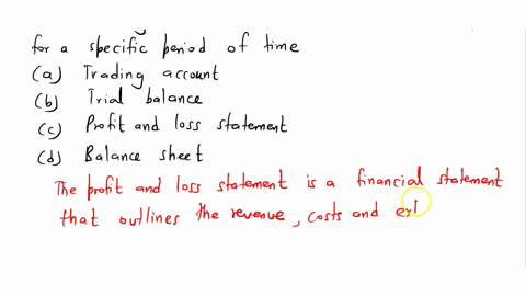 the-following-is-a-statement-of-revenue-and-expenses-for-a-specific-period-of-time-a-trading-account-b-trial-balance-c-profit-and-loss-statement-d-balance-sheet-59132