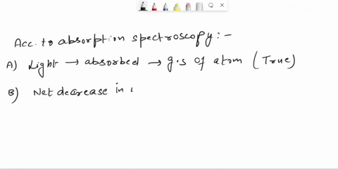 the-selected-answer-is-wrong-what-is-the-correct-answer-with-clarification-in-atomic-absorption-spectroscopywhich-of-the-following-statements-is-false-a-this-light-is-absorbed-by-the-ground-71746
