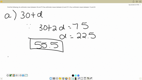 find-the-following-an-arithmetic-mean-between-30-and-75-two-arithmetic-means-between-22-and-37-3-four-arithmetic-means-between-13-and-33-49256