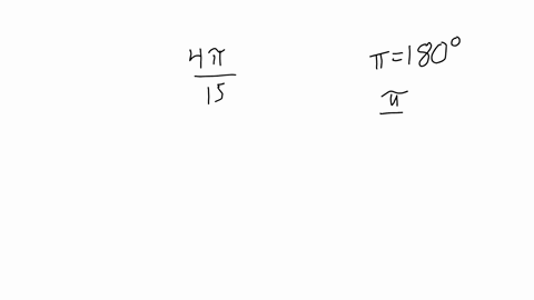 how-manydegrees-are-equivalent-to-4pi15-radians-a675-degrees-b-48-degrees-c-96degrees-d24-degrees