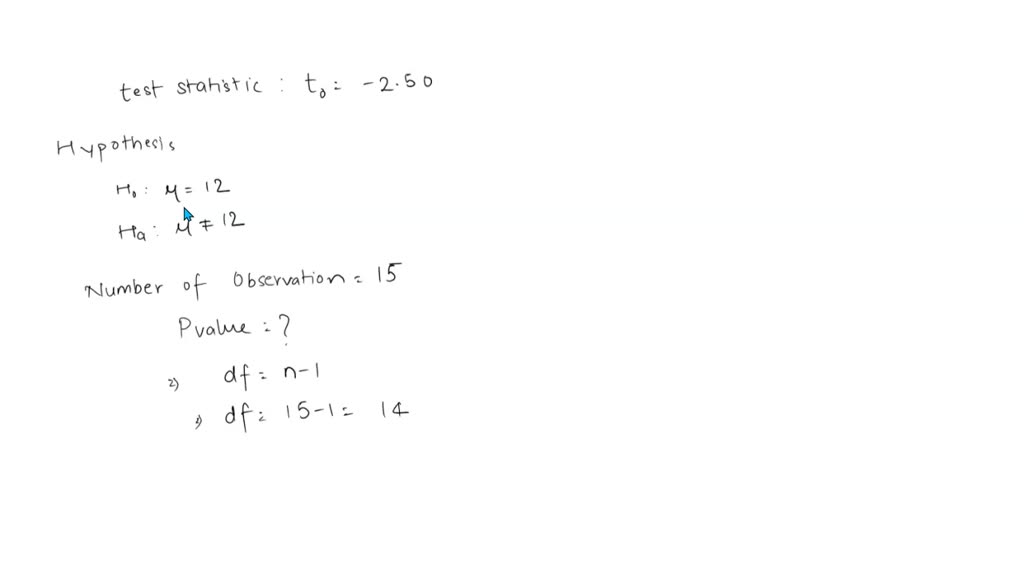 SOLVED: Find the approximate P-value when the test statistic is t0 = -2 ...