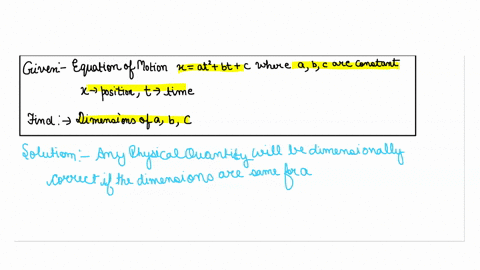 an-equation-of-motion-is-given-by-at-bt-where-b-and-are-unknown-variables_-if-x-measures-position-and-measures-time-what-are-the-dimensions-of-a-b-and-respectively-consider-the-following-equ-56518