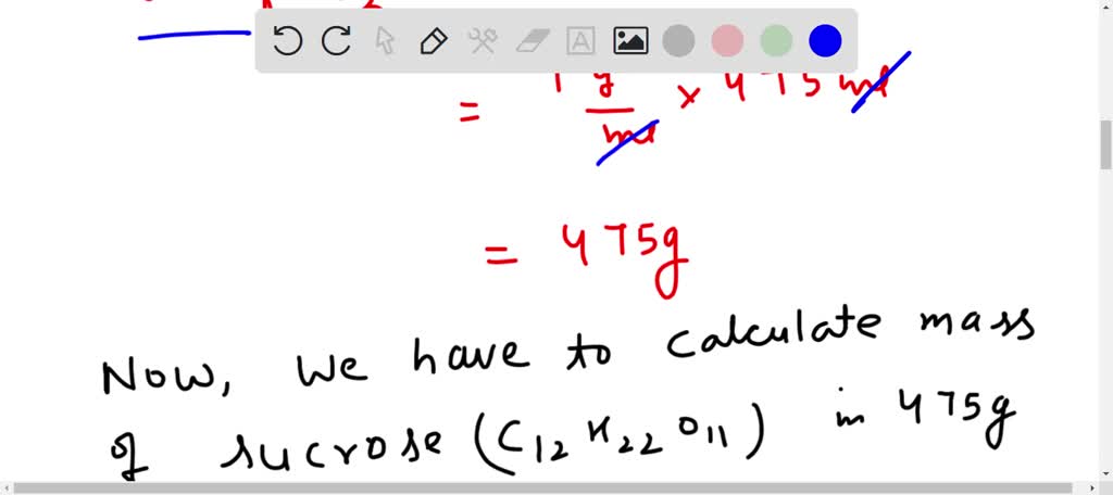 SOLVED: How many grams of sucrose must be added to 475 mL of water to ...