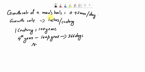 suppose-a-mans-scalp-hair-grows-at-a-rate-of-042-mm-per-day-what-is-this-growth-rate-in-inches-per-century-77008