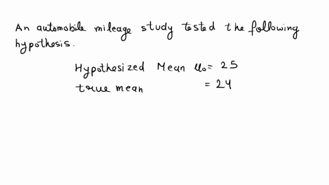 an-automobile-mileage-study-tested-the-following-hypotheses-hypothesis-conclusion-h_0-mu-geq-25-math-61708