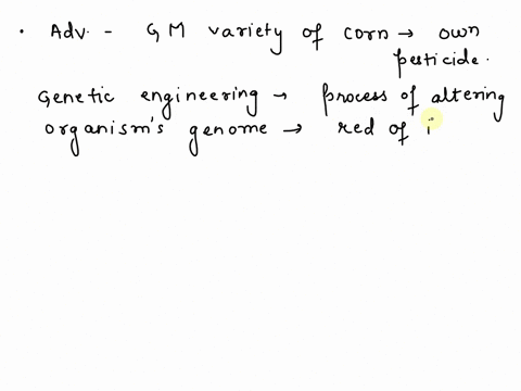 what-is-the-likely-advantage-of-growing-a-genetically-modified-variety-of-corn-that-possesses-its-own-pesticide-a-the-shelf-life-and-sale-of-corn-would-increase-b-it-is-more-efficient-and-ec-15915