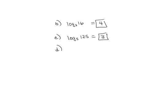 give-the-value-of-each-of-the-following-logarithmic-expressions-the-first-one-is-done-for-you-hint-remember-that-logarithms-are-exponents-a-the-value-of-log-_7leftfrac1343right-is-3-because-7-3frac134