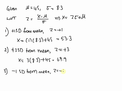 a-set-of-data-with-a-mean-of-45-and-a-standard-deviation-of-83-is-normally-distributed-find-each-value-given-its-distance-from-the-mean-1-1-standard-deviation-from-the-mean-2-3-standard-deviations-fro