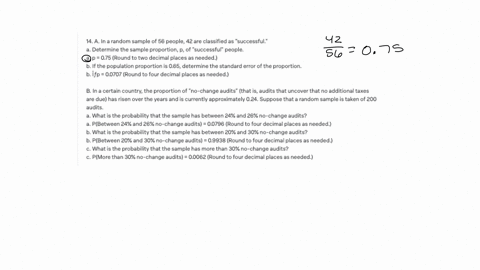 14-a-in-a-random-sample-of-56-people-42-are-classified-as-successful-a-determine-the-sample-proportion-p-of-successful-people-a-p-round-to-two-decimal-places-as-needed-b-if-the-population-pr-43098