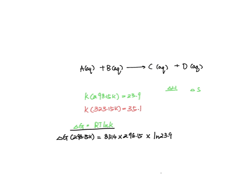 for-the-reaction-aaq-baq-caq-daq-the-equilibrium-constant-is-239-at-25oc-and-351-at-50oc-what-is-the-value-of-the-standard-gibbs-free-energy-change-in-kj-of-this-reaction-at-75oc-31144
