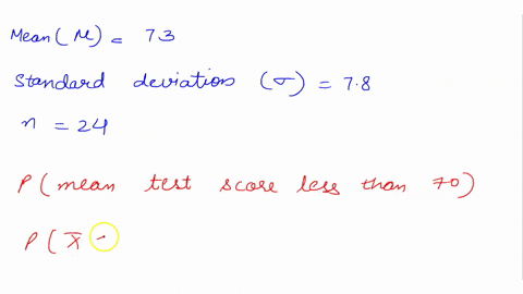question-5-solve-the-problem-scores-on-the-final-exam-in-math-160-have-a-mean-of-73-and-standard-deviation-of-78-if-24-students-are-randomly-selected-find-the-probability-that-the-mean-of-th-67572