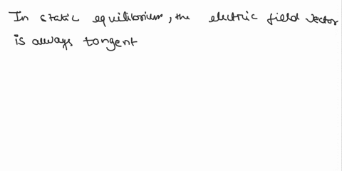 true-or-false-in-static-equilibrium-the-electric-field-vector-is-always-tangent-to-the-surface-of-a-charged-metal-the-electric-potential-energy-of-two-charges-can-be-negative-the-intensity-o-51297