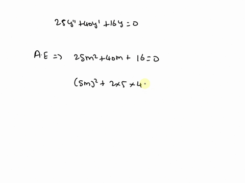 point-the-general-solution-to-the-second-order-differential-equation-25y-40y-16y-0-is-in-the-form-yx-geti-crer-find-the-value-ofr_-answer-54634