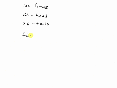 suppose-you-toss-coin-100-times-and-get-64-heads-and-36-tails_-based-on-these-results-what-is-the-probability-that-the-next-flip-results-in-a-tail-the-probability-that-the-next-flip-results-89185