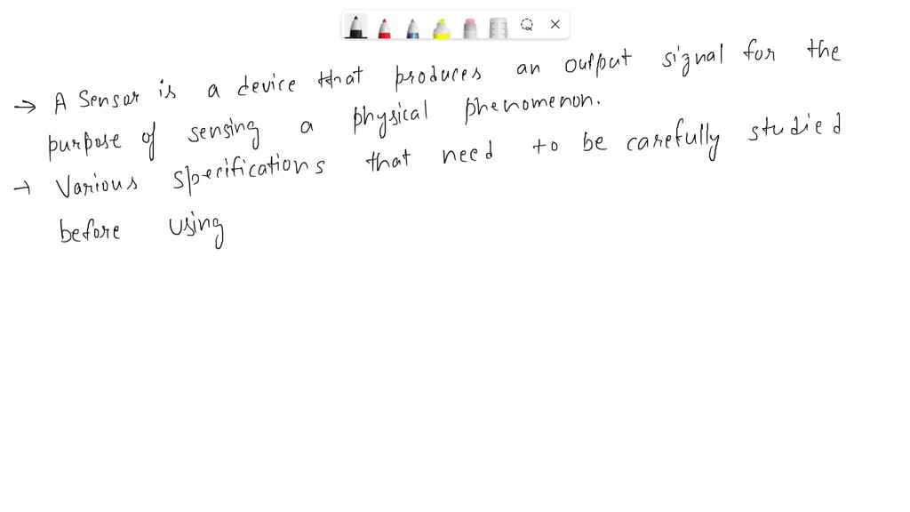 SOLVED: Define sensors and list the various specifications that need to ...