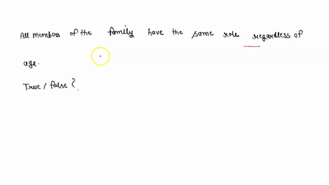 all-members-of-the-family-have-the-same-role-regardless-of-agetrue-or-false-53625