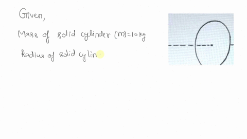 20-a-10-kg-solid-cylinder-with-a-radius-of-01-m-the-axis-of-rotational-located-at-the-center-of-the-solid-cylinder-shown-in-the-figure-below-what-is-the-moment-of-inertia-of-the-cylinder-the-64244