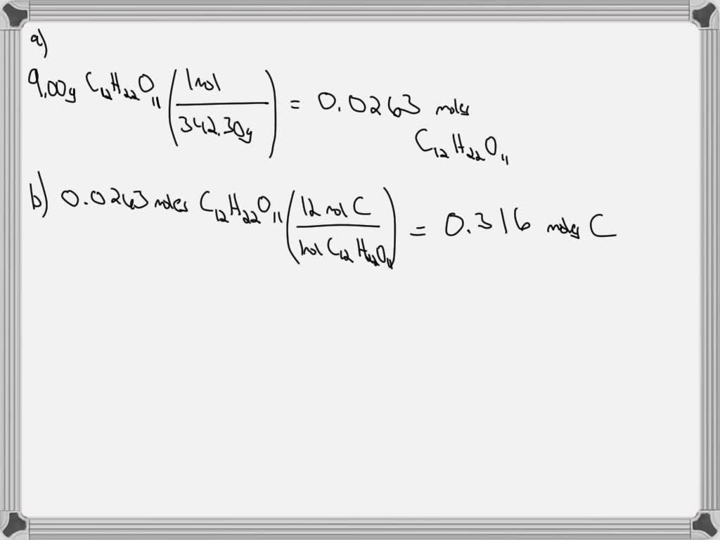 SOLVED A sample of 2 tsp of sugar, C12Hz2O1; weighs 9.00 grams. How