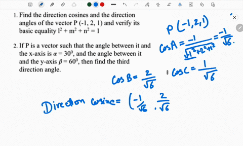 1-find-the-direction-cosines-and-the-direction-angles-of-the-vector-p-12-4-and-verify-its-basic-equality-m-2-if-pis-a-vector-such-that-the-angle-between-it-and-the-x-axis-is-a-30-and-the-ang-42566
