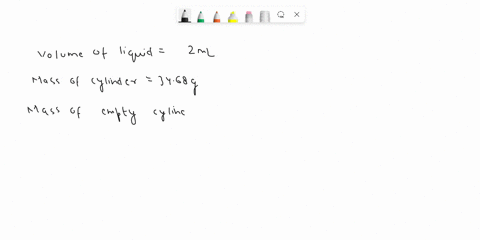 you-are-given-a-liquid-of-unknown-density-the-mass-of-a-graduated-cylinder-containing-200-ml-of-the-79232